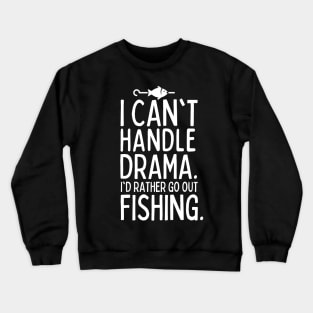 Fishing is the best Crewneck Sweatshirt